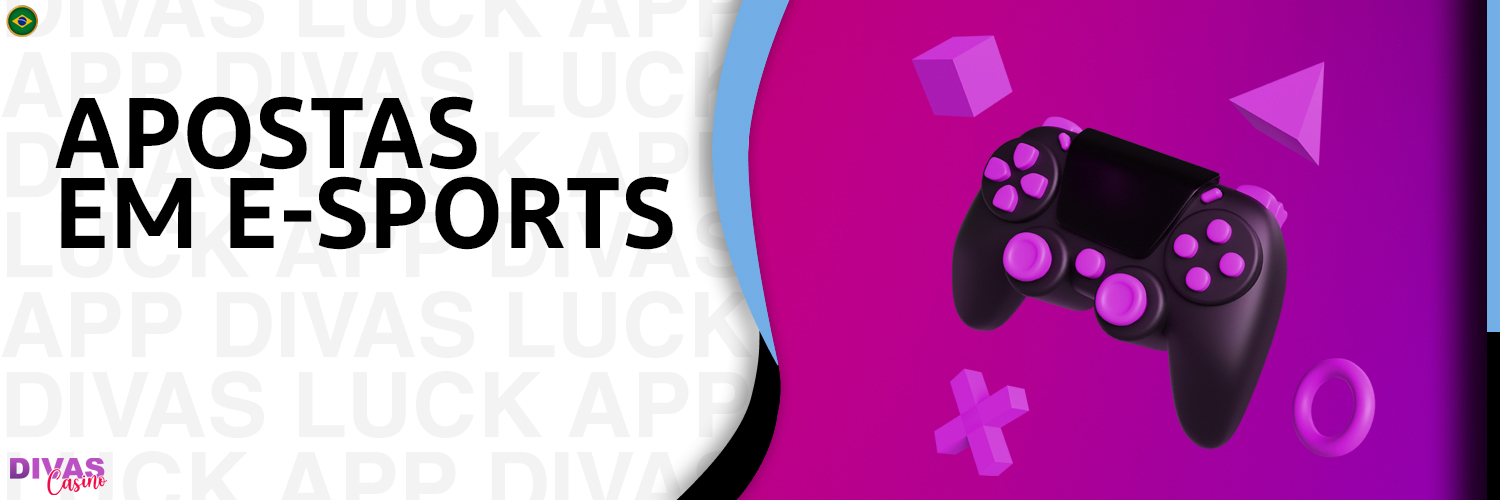 Apostas em eventos eSports para utilizadores da aplicação Divas Luck
