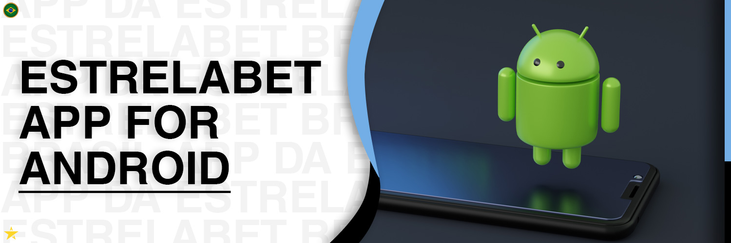 A app EstrelaBet Android disponibiliza apostas e acesso à conta através de dispositivos móveis.