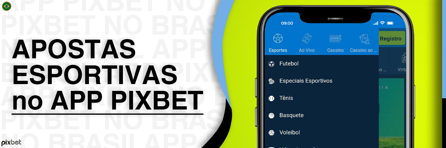 Uma descrição detalhada de quais esportes estão disponíveis para apostas no aplicativo móvel Pixbet Brasil.