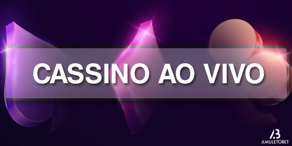 Descrição detalhada da secção de Casino ao vivo na aplicação móvel Amuletobet Brasil