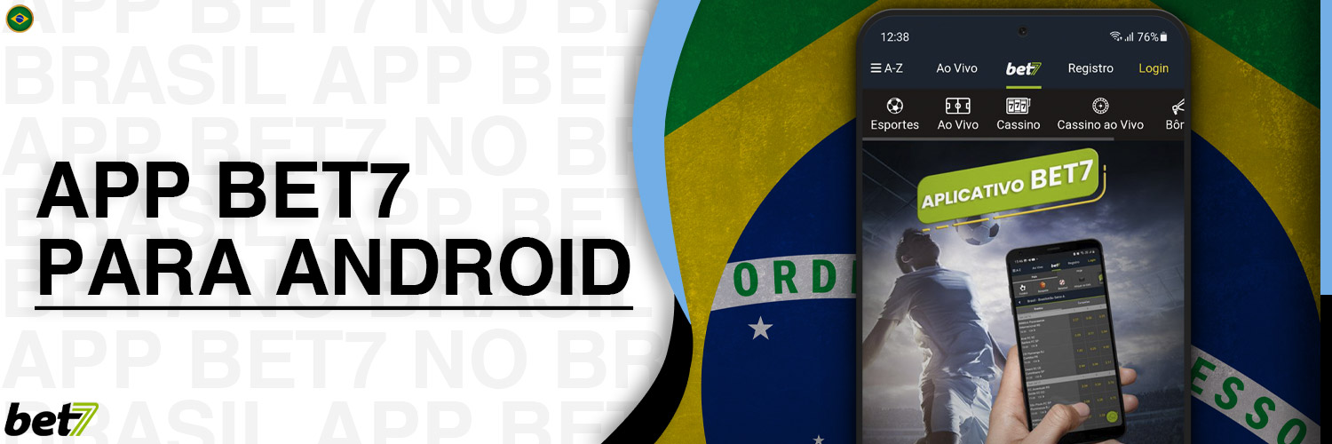 Avaliação detalhada do aplicativo móvel Bet7 Brasil para Android