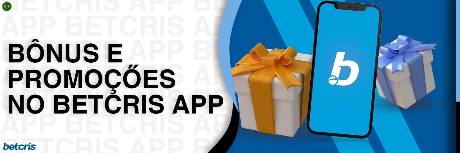 Revisão das promoções e bônus disponíveis no aplicativo Betcris para jogadores do Brasil.
