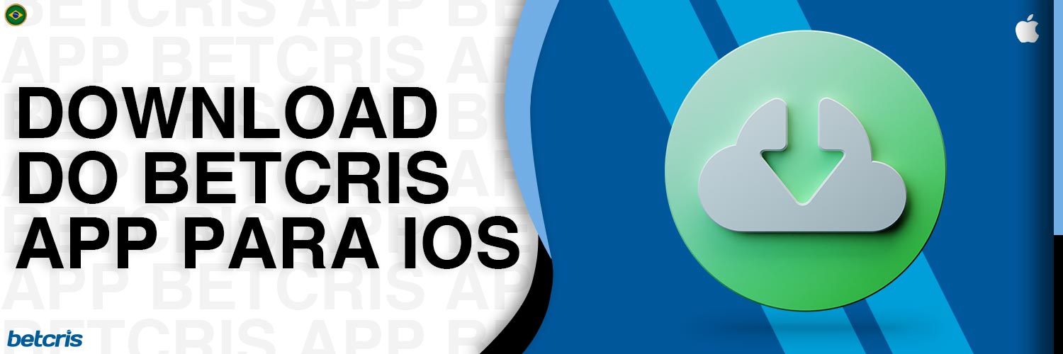 Guia sobre como baixar e instalar o aplicativo Betcris para iOS.