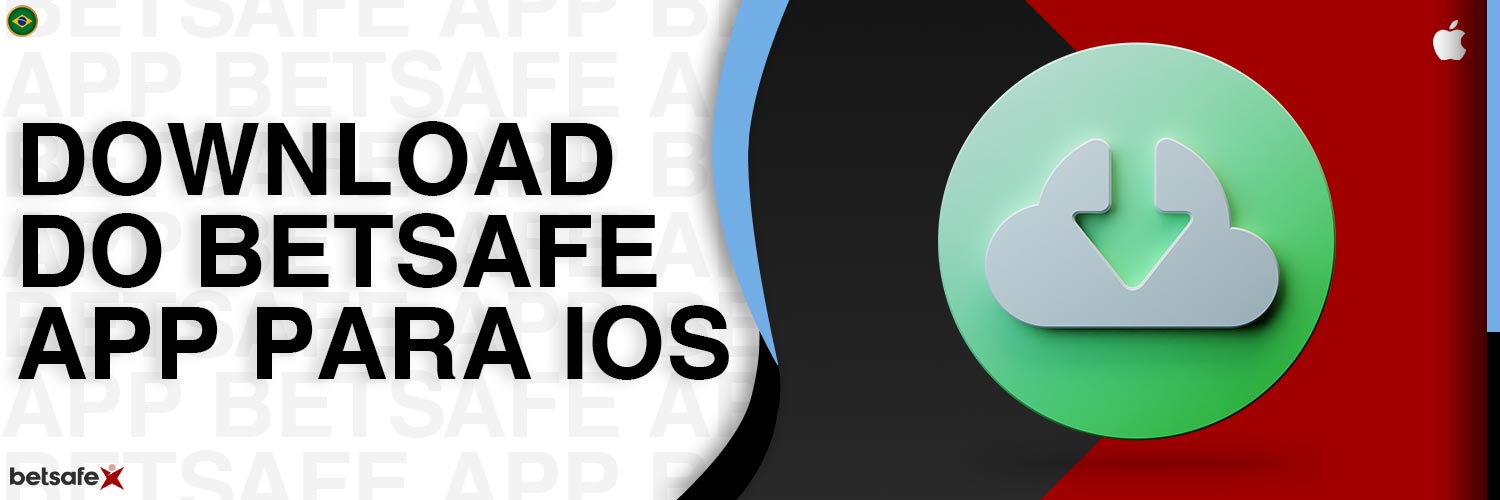 Guia sobre como baixar e instalar o aplicativo Betsafe para iOS.