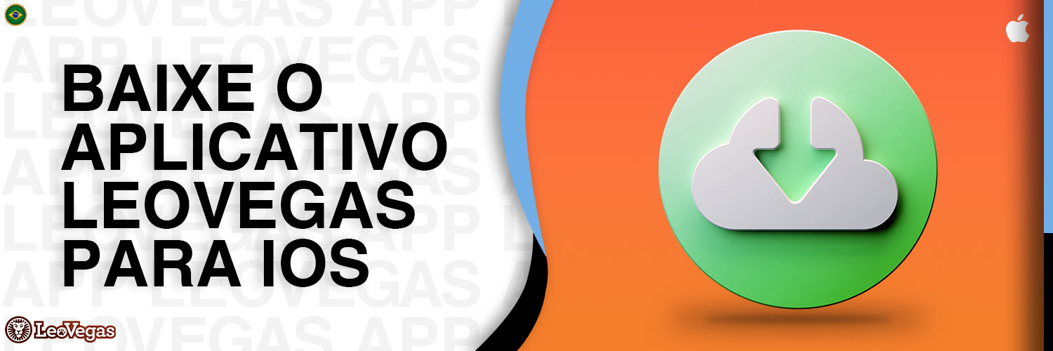 O aplicativo móvel LeoVegas está disponível para iOS?