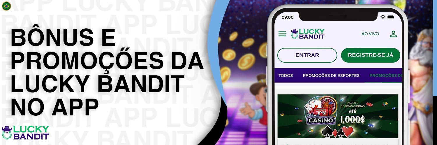 Generosos bônus e promoções no aplicativo móvel Lucky Bandit para jogadores brasileiros.