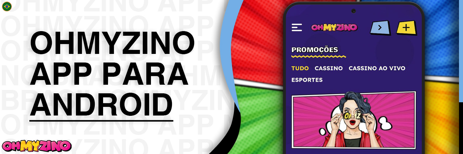 Análise detalhada do aplicativo móvel OhMyZino Brasil para Android