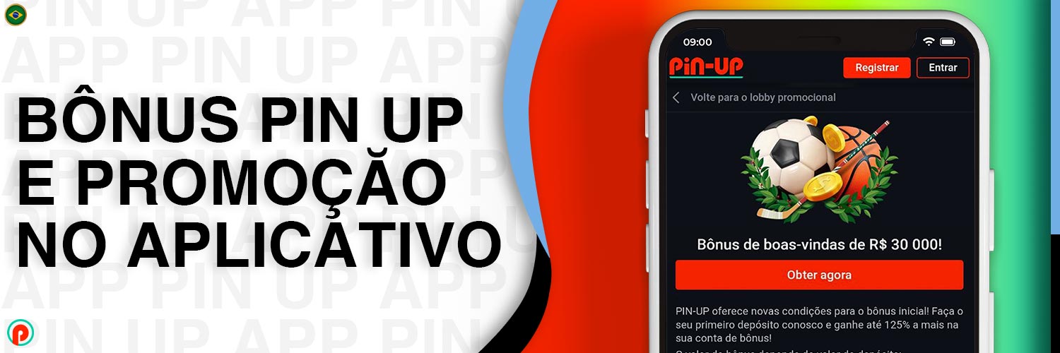 Revisão das promoções e bônus disponíveis no aplicativo Pin Up para jogadores do Brasil.