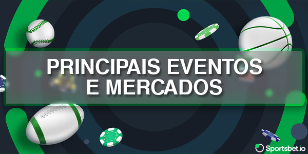 Uma lista dos principais eventos e mercados para apostar na aplicação móvel Sportsbet io Brasil