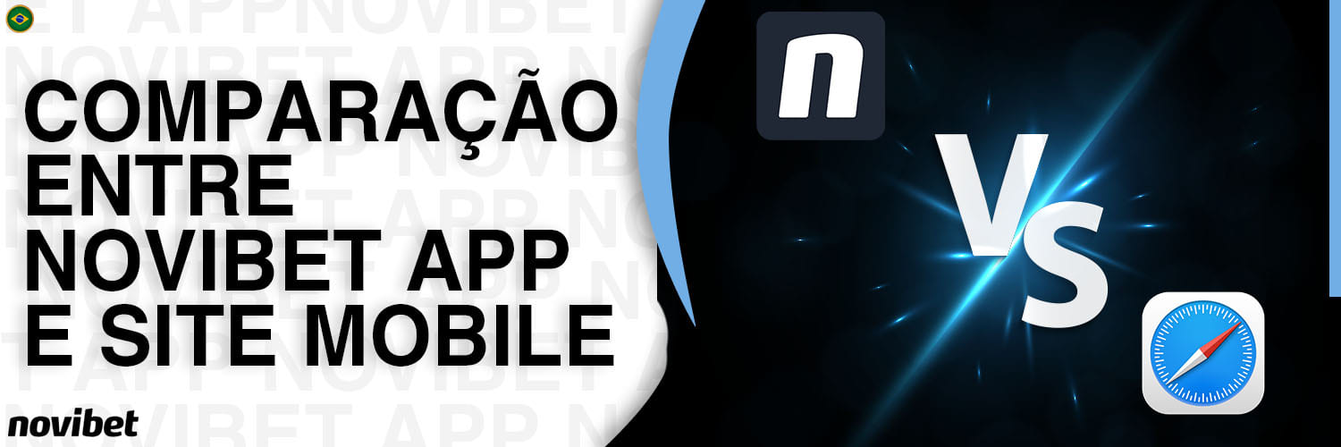 Comparação do Novibet App com o site mobile